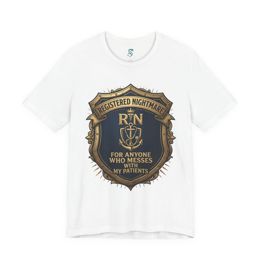 RN T-Shirt — Registered Nightmare for Anyone Who Messes With My Patients