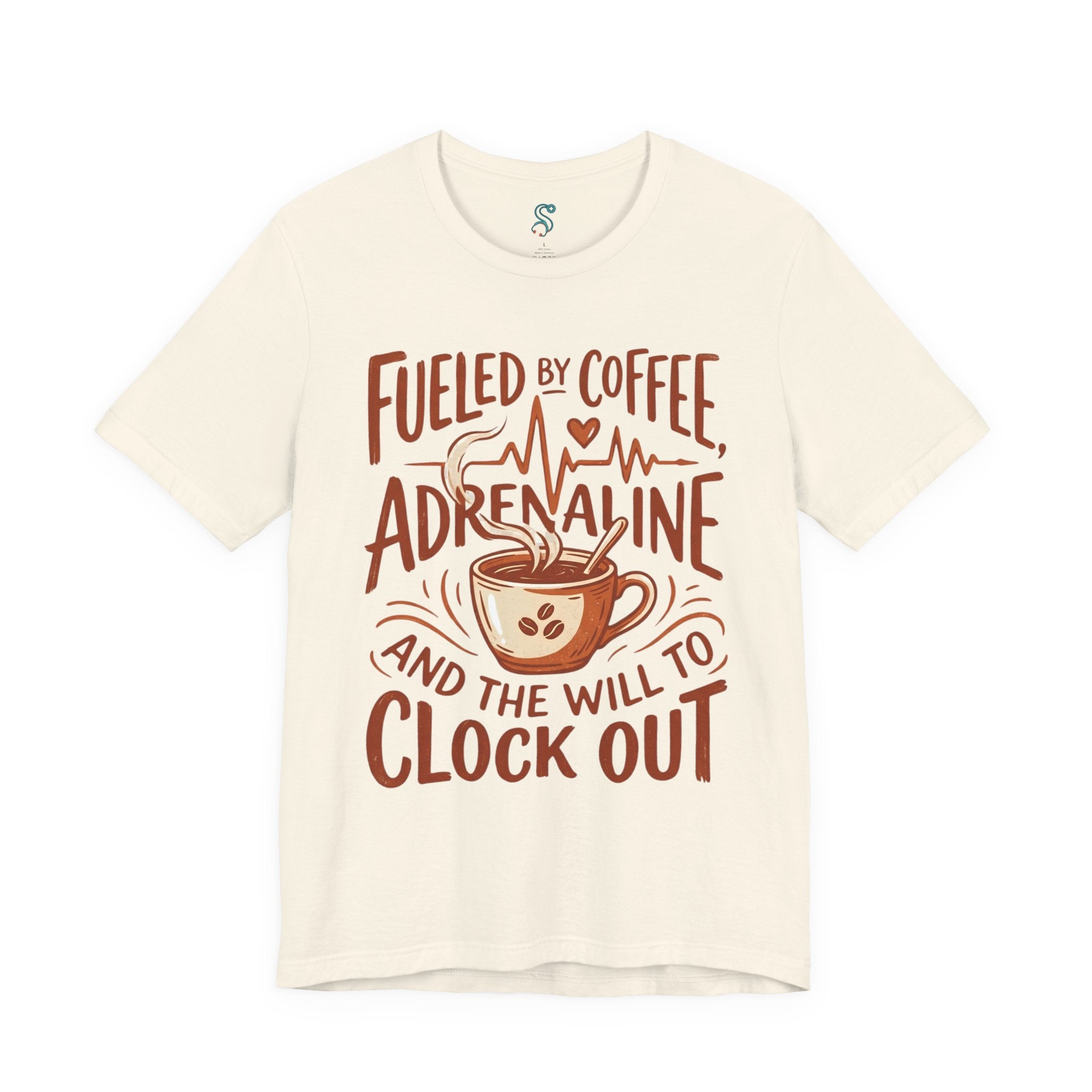 Funny Nurse T-Shirt — Fueled by Coffee Adrenaline and the Will to Clock Out