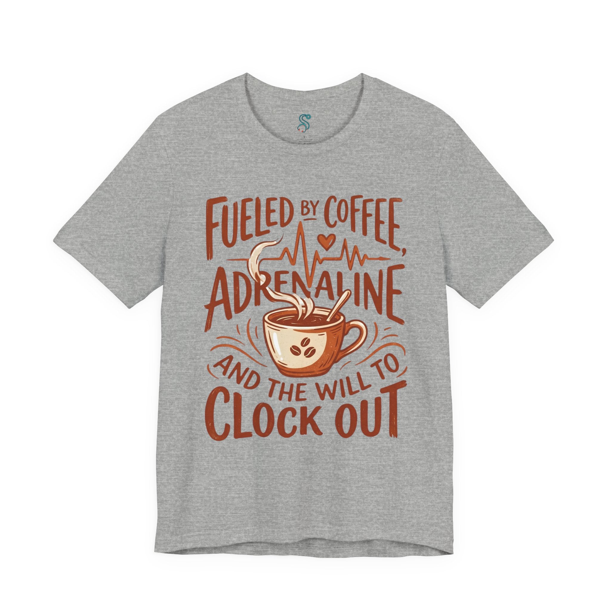 Funny Nurse T-Shirt — Fueled by Coffee Adrenaline and the Will to Clock Out