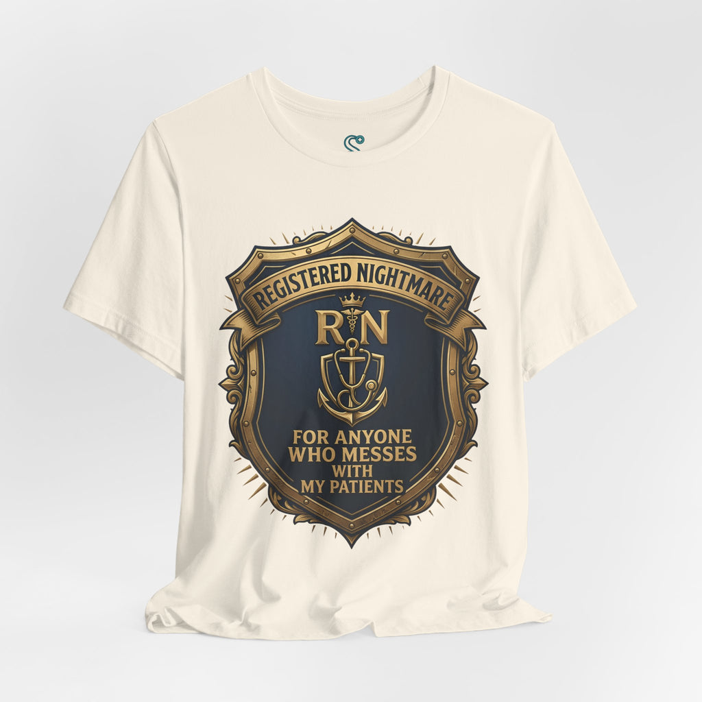 RN T-Shirt — Registered Nightmare for Anyone Who Messes With My Patients